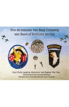 Coperta cărții 'Hoe de Mannen van Easy Company een Band of Brothers Werden - Chris Langlois'