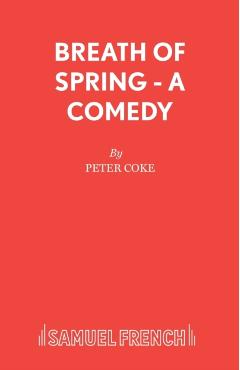 Coperta cărții 'Breath of Spring - A Comedy - Peter Coke'