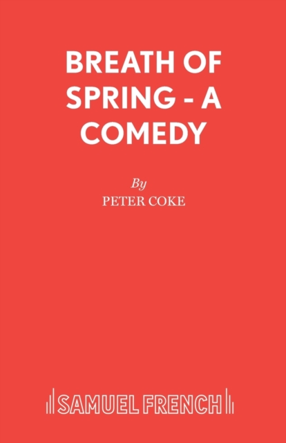 Breath of Spring - A Comedy - Peter Coke