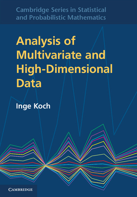 Analysis of Multivariate and High-Dimensional Data - Inge Koch