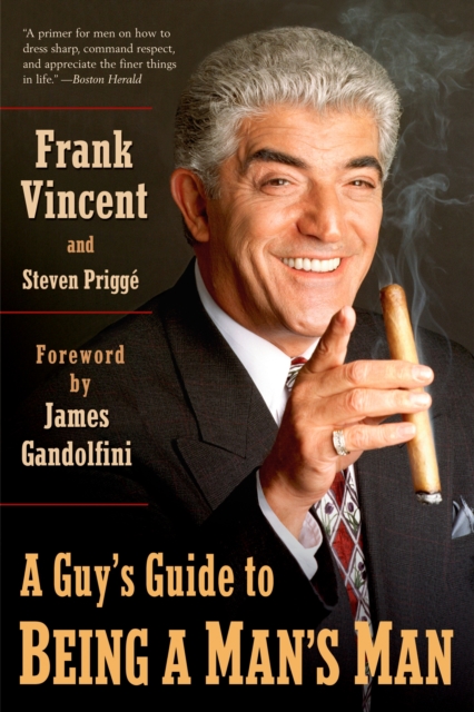 A Guy's Guide to Being a Man's Man - Frank Vincent