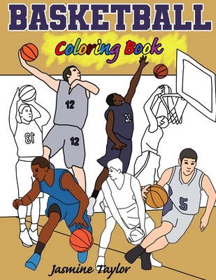 Basketball Coloring Book - Jasmine Taylor