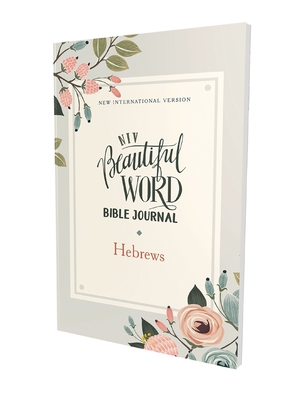 Niv, Beautiful Word Bible Journal, Hebrews, Paperback, Comfort Print - Zondervan