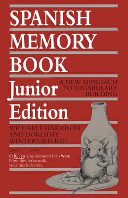 Spanish Memory Book: A New Approach to Vocabulary Building, Junior Edition - William F. Harrison