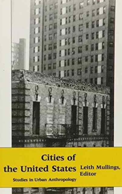 Cities of the United States: Studies in Urban Anthropology - Leith Mullings
