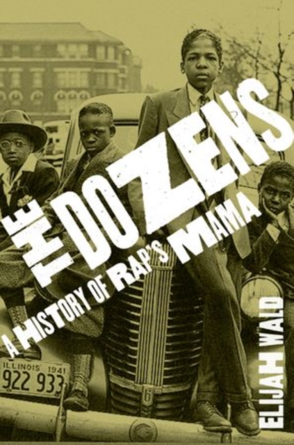 Talking 'Bout Your Mama: The Dozens, Snaps, and the Deep Roots of Rap - Elijah Wald