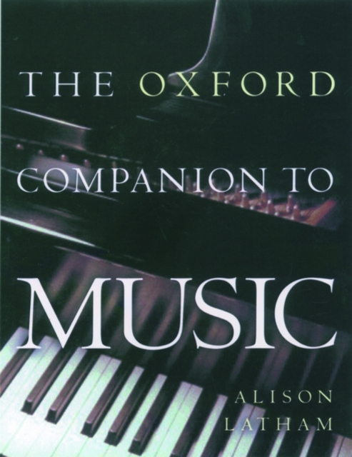 The Oxford Companion to Music - Alison Latham