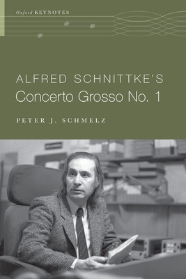 Alfred Schnittke's Concerto Grosso No. 1 - Peter J. Schmelz