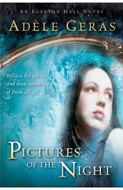 Coperta cărții 'Pictures of the Night: The Egerton Hall Novels, Volume Three - Adèle Geras'