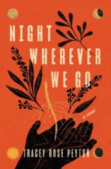 Night Wherever We Go - Tracey Rose Peyton