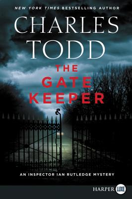 The Gate Keeper: An Inspector Ian Rutledge Mystery - Charles Todd