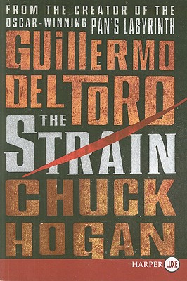 The Strain: Book One of the Strain Trilogy - Guillermo Del Toro