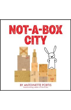 Not-A-Box City - Antoinette Portis