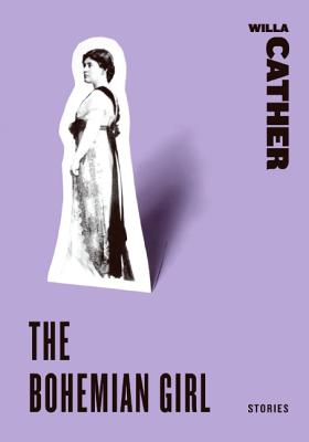 The Bohemian Girl - Willa Cather