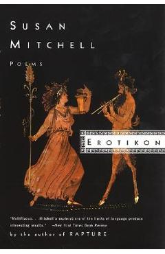 Poza produsului Erotikon: Poems - Susan Mitchell
