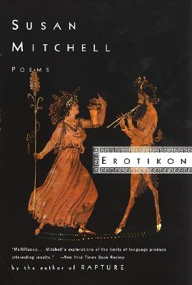 Erotikon: Poems - Susan Mitchell