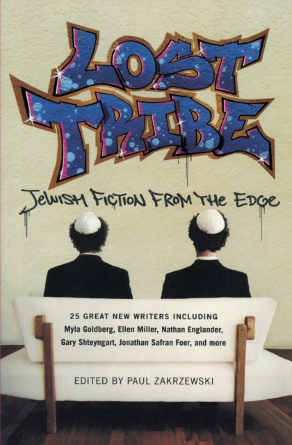 Lost Tribe: Jewish Fiction from the Edge - Paul Zakrzewski