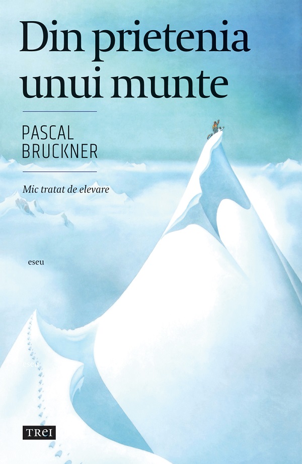eBook Din prietenia unui munte - Pascal Bruckner