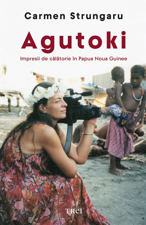 eBook Agutoki. Impresii de calatorie in Papua Noua Guinee - Carmen Strungaru