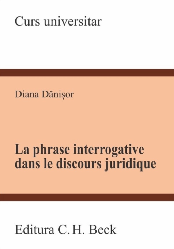 La phrase interrogative dans le discours juridique - Diana Danisor