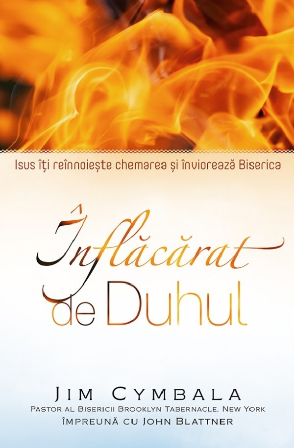 Inflacarat de Duhul - Jim Cymbala, John Blattner