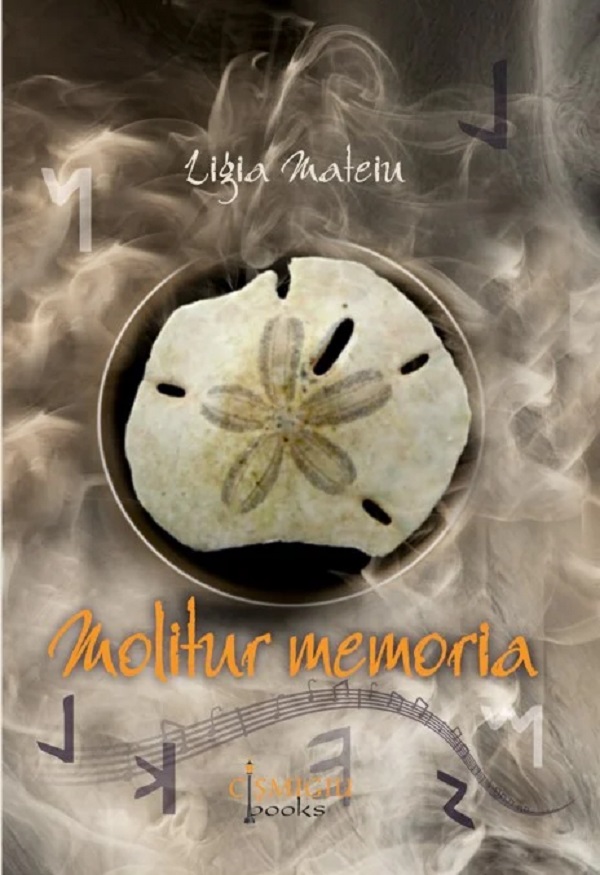 Molitur memoria - Ligia Mateiu