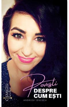 Poza produsului Povesti despre cum esti - Andreea Ionescu