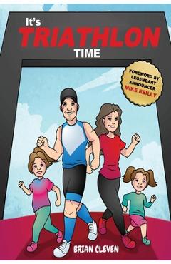 Coperta cărții 'It's TRIATHLON Time - Brian D. Cleven'