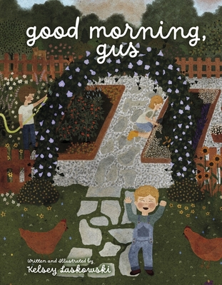 Good Morning, Gus - Kelsey Laskowski