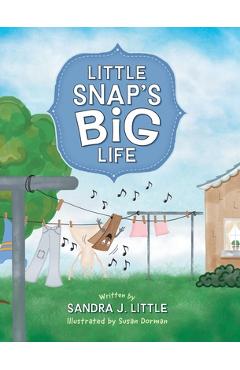 Coperta cărții 'Little Snap's Big Life - Sandra J. Little'