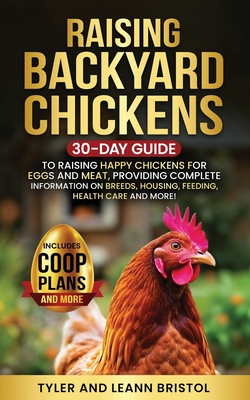 Raising Backyard Chickens - Tyler Bristol