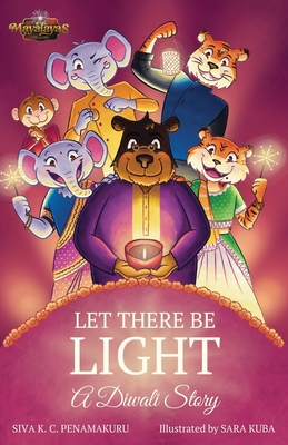 LET THERE BE LIGHT - A Diwali Story - Siva K. C. Penamakuru