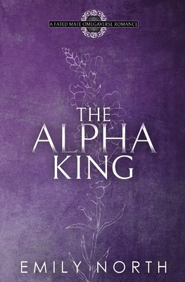 The Alpha King - Emily North