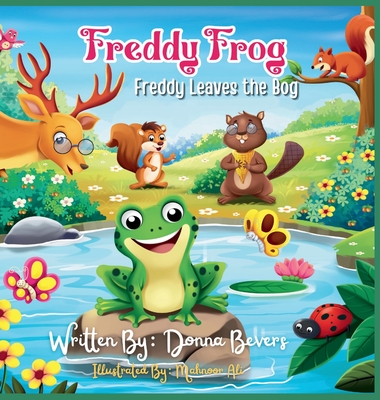 Freddy the Frog - Freddy Leaves the Bog - Donna Bevers