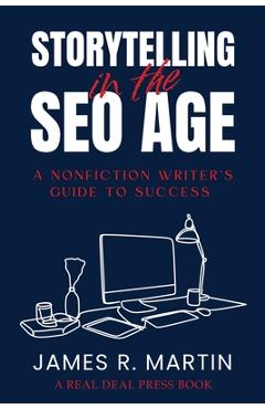 Coperta cărții 'Storytelling in the Seo Age - James R. Martin'