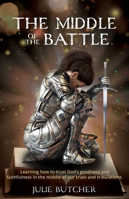Coperta cărții 'In the Middle of the Battle - Julie Butcher'