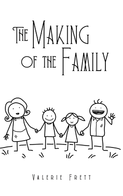 The Making of the Family - Valerie Frett