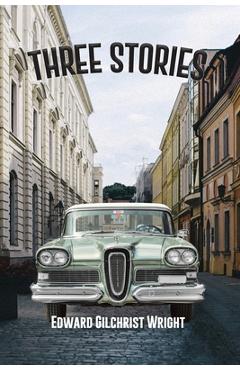Poza produsului Three Stories - Edward Gilchrist Wright