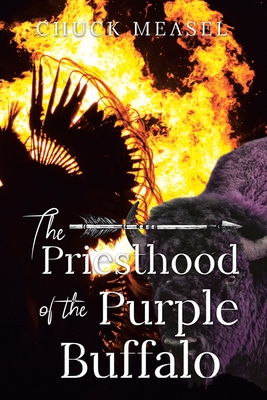 The Priesthood of the Purple Buffalo - Chuck Measel