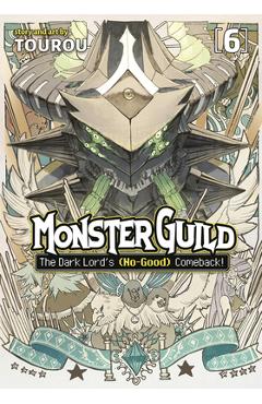 Coperta cărții 'Monster Guild: The Dark Lord's (No-Good) Comeback! Vol. 6 - Tourou'