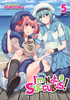 I'm Not a Succubus! Vol. 5 - Horitomo