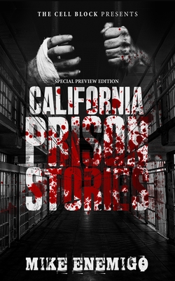 California Prison Stories - Mike Enemigo