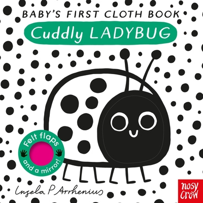 Baby's First Cloth Book: Cuddly Ladybug - Ingela P. Arrhenius