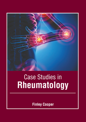 Case Studies in Rheumatology - Finley Cooper