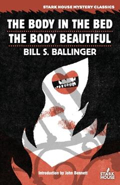 Coperta cărții 'The Body in the Bed / The Body Beautiful - Bill S. Ballinger'