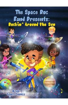 Coperta cărții 'Space Roc Band Presents: Rockin' Around the Sun - Goddess Chappelle'