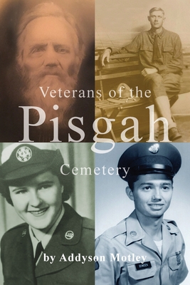 Veterans of the Pisgah Cemetery - Addyson Motley