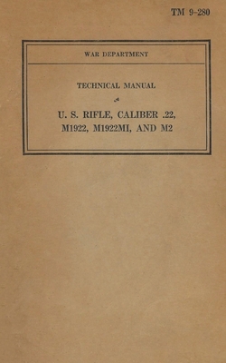 U.S. Rifle Caliber .22, M1922, M1922M1, and M2 TM 9-280 - History Delivered