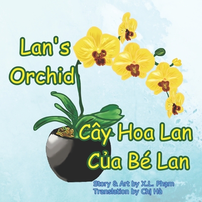 Lan's Orchid (Cy Hoa Lan Của B Lan): Bilingual-English and Vietnamese - Chi Ha