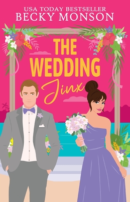 The Wedding Jinx - Becky Monson